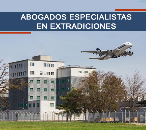 Abogados Especialistas en Extradiciones