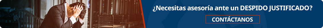 Abogado Laboral Experto en Despido Justificado
